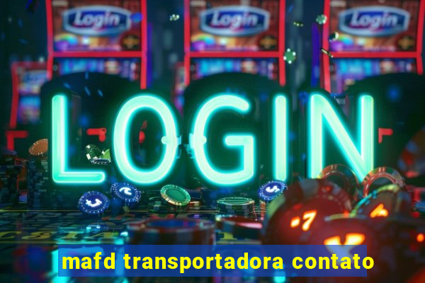 mafd transportadora contato